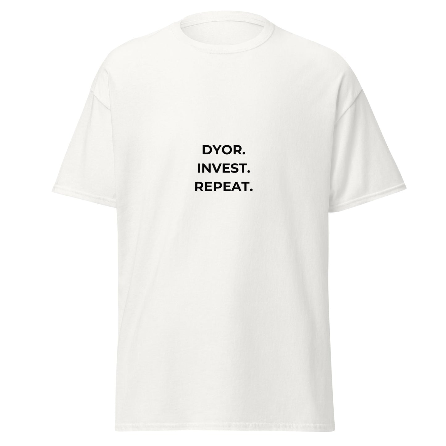 DYOR INVEST REPEAT - T-Shirt