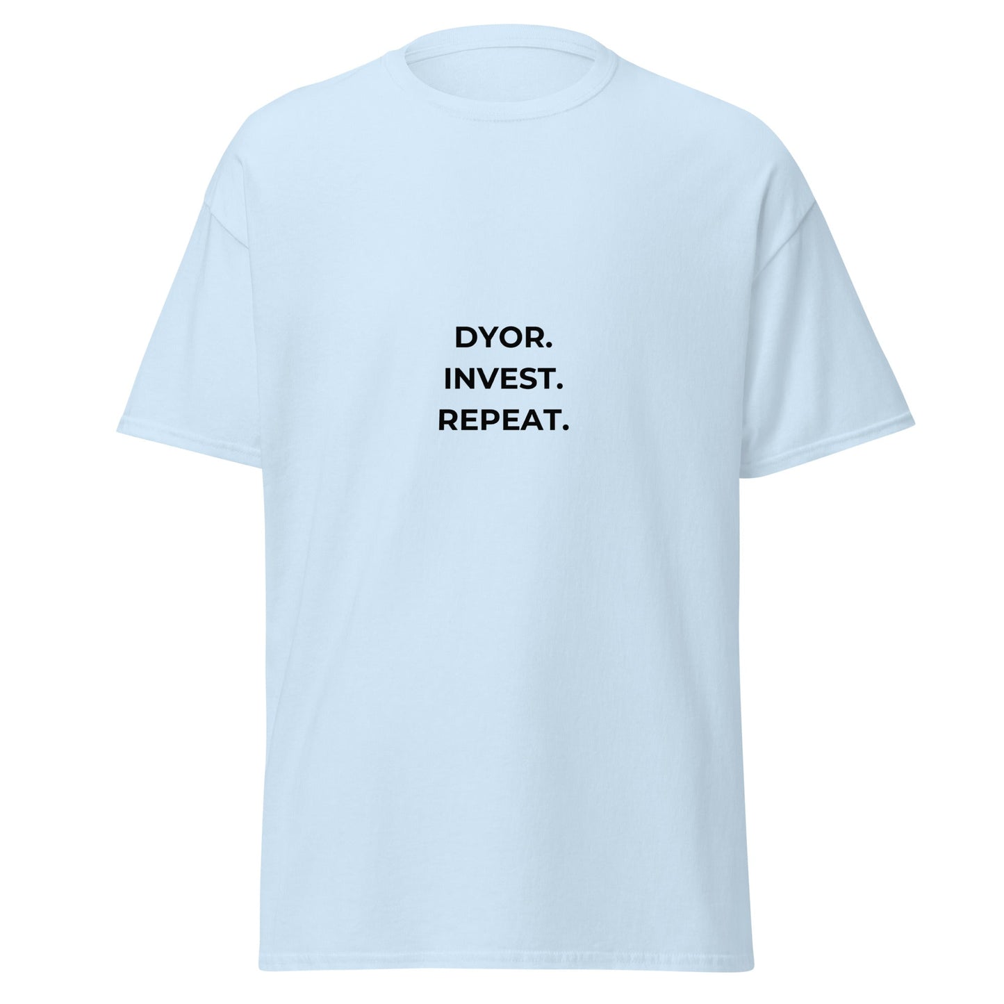 DYOR INVEST REPEAT - T-Shirt