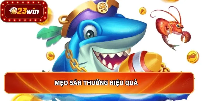 Bắn Cá Thuỷ Hử - Bí Quyết Săn Thưởng Đỉnh Cao Tại Nhà Cái 4 Mẹo săn thưởng hiệu quả
